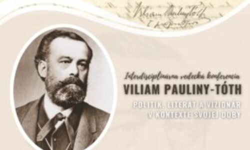 Viliam Pauliny-Tóth: Politik, literát a vizionár v kontexte svojej doby